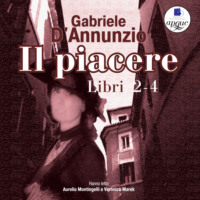 Gabriele D'Annunzio. Il Piacere. Libro 2-4