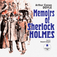 Артур Конан Дойл. Memoirs of Sherlock Holmes