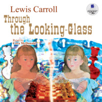 Льюис Кэрролл. Through the Looking-Glass