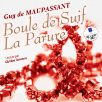 . Boule de Suif. La Parure