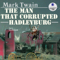 . The Man That Corrupted Hadleyburg