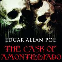 . The Cask of Amontilliado