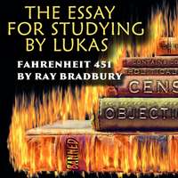 . The Essay for studying by Lukas Fahrenheit 451