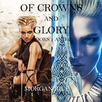 . Of Crowns and Glory: Slave, Warrior, Queen and Rogue, Prisoner, Princess