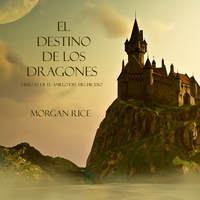 . El Destino De Los Dragones