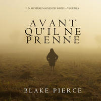 . Avant qu’il ne prenne