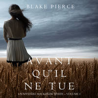 . Avant qu’il ne tue