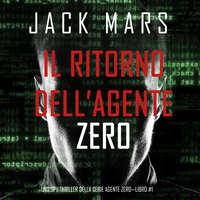 . Il ritorno dell’Agente Zero