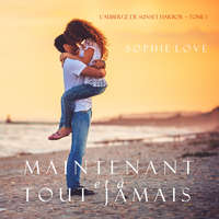 . Maintenant et ? Tout Jamais