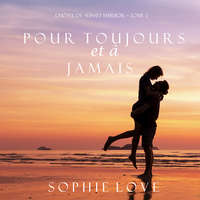 . Pour Toujours et A Jamais