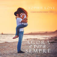 . Agora e Para Sempre