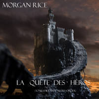 . La Qu?te Des H?ros