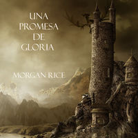 . Una Promesa De Gloria