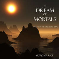 . A Dream of Mortals
