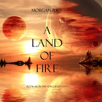 . A Land of Fire
