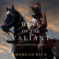 . Rise of the Valiant