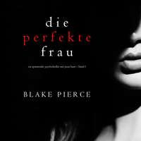 . Die perfekte Frau
