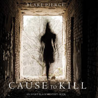 . Cause to Kill
