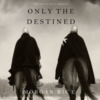 . Only the Destined