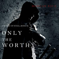 . Only the Worthy