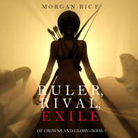 . Ruler, Rival, Exile