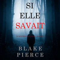 . Si elle savait