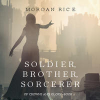 . Soldier, Brother, Sorcerer