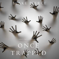 . Once Trapped