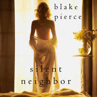 . Silent Neighbor