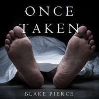 . Once Taken