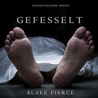. Gefesselt