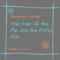 . The Tale of the Pie and the Patty-Pan