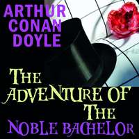 . The Adventure of the Noble Bachelor