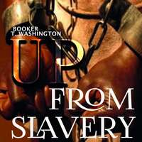 . Up From Slavery