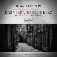 . Das verr?terische Herz (ungek?rzt)