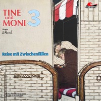 . Tine und Moni, Folge 3: Reise mit Zwischenf?llen