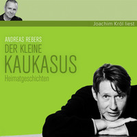 . Andreas Rebers, Der kleine Kaukasus