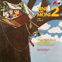 . Tine und Moni, Folge 2: Tine und Moni schlie?en Freundschaft