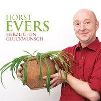 . Horst Evers, Herzlichen Gl?ckwunsch