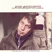 . Jess Jochimsen, Durst ist schlimmer als Heimweh