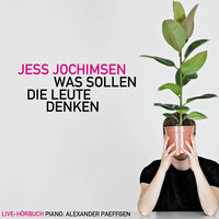 . Jess Jochimsen, Was Sollen Die Leute Denken