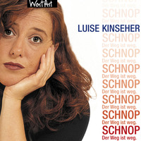 . Luise Kinseher, Schnop. Der Weg ist weg