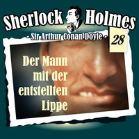 . Sherlock Holmes, Die Originale, Fall 28: Der Mann mit der entstellten Lippe
