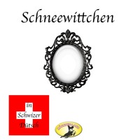 Gebr?der Grimm. M?rchen in Schwizer D?tsch, Schneewittchen