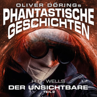 . Phantastische Geschichten, Der Unsichtbare, Teil 2