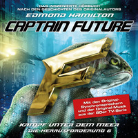 . Captain Future, Die Herausforderung, Folge 6: Kampf unter dem Meer