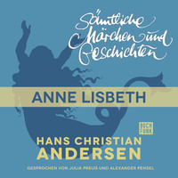 . H. C. Andersen: S?mtliche M?rchen und Geschichten, Anne Lisbeth