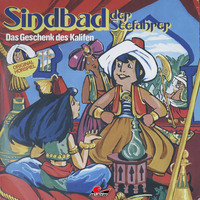 . Sindbad der Seefahrer, Das Geschenk des Kalifen