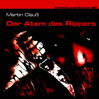 . Dreamland Grusel, Folge 28: Der Atem des Rippers