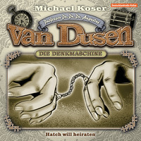 . Professor van Dusen, Folge 20: Hatch will heiraten